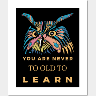 You are never to old to learn Posters and Art